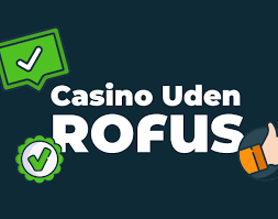 Det Bedste Casino Uden om Rufus En Guide til Spiloplevelser Det Bedste Casino Uden om Rufus En Guide til Spiloplevelser